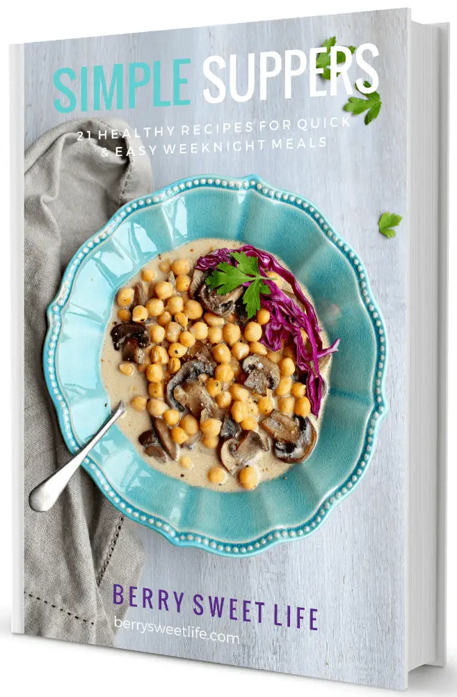 Simple Suppers Free Recipe eBook. 21 Healthy Recipes For Quick & Easy Weeknight Meals | berrysweetlife.com