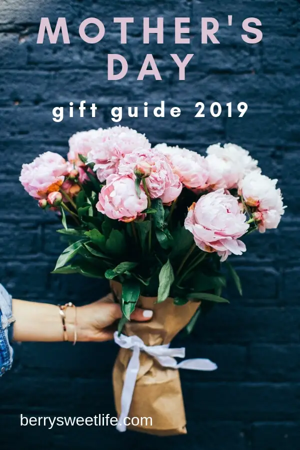 Best Mother's Day Gifts 2019 | berrysweetlife.com