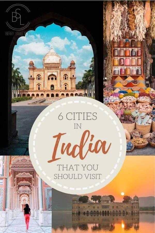6 Famous Cities In India That You Should Visit | berrysweetlife.com